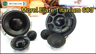 Review Loa 3way Morel Elate Titanium 603