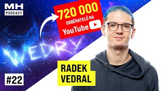 #22 Radek “Wedry” Vedral: Do třinácti jsem byl v sektě. YouTube je nejlepší práce, co můžu dělat.