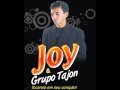 JOY & GRUPO TAJON 9-Meu coração Quer voce