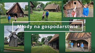 Młody na gospodarstwie - Dawna wieś  czyli w Muzeum Etnograficznym