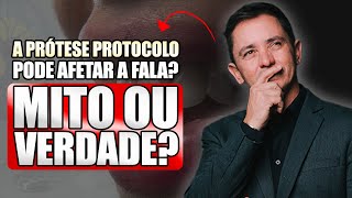 MITO OU VERDADE? A Prótese Protocolo pode afetar sua fala ?  Descubra nesse vídeo!!!