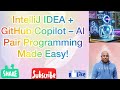 Supercharge IntelliJ IDEA with GitHub Copilot – AI Coding Assistant!