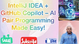 Supercharge IntelliJ IDEA with GitHub Copilot – AI Coding Assistant!