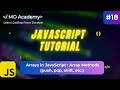 JavaScript Arrays Tutorial | Array Methods Explained (push, pop, shift, splice, slice, unshift)