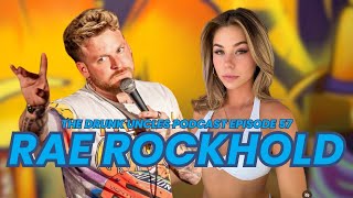 Rae Rockhold | The Drunk Uncles Podcast | Episode 57