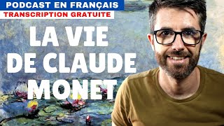La vie de Claude Monet - Compréhension orale en français natif avec sous-titres.