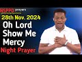 THURSDAY NSPPD NIGHT FIRE PRAYER ||OH LORD SHOW ME MERCY||  PASTOR JERRY EZE || 28TH NOV 2024 #NSPPD