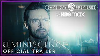 Reminiscence | Official Trailer | HBO Max