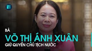 Bà Võ Thị Ánh Xuân giữ Quyền Chủ tịch nước | VTC1