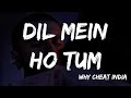 Lyrical: Dil Mein Ho Tum - WHY CHEAT INDIA | Emraan H, Shreya D|Rochak K, Armaan M, Bappi L, Manoj M