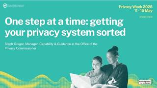 One Step At A Time Getting Your Privacy System Sorted