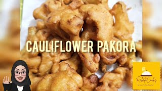 Crispy Cauliflower Fritters AKA Cauliflower Pakora ( মুচমুচে ফুলকপির পাকোড়া) @RabetaCooks