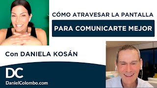 ✅ Cómo hablar frente a la CÁMARA 📺  para poder COMUNICARTE MEJOR con Daniela Kosán y Daniel Colombo