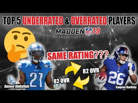 Top 5 Underrated & Overrated Players In Madden 19