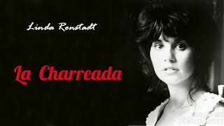 La Charreada (letra) Rich* - Linda Ronstadt