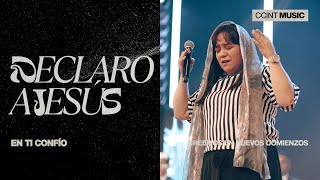 Declaro a Jesús // En Ti Confío [En Vivo] @ccintmusic