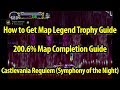 How to Get Map Legend Trophy Guide - 200.6% Map - Castlevania Symphony of the Night - Requiem