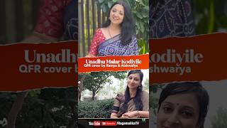 Unadhu Malar Kodiyile | #qfr #shorts cover by Ramya and Aishwarya.