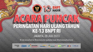 ACARA PUNCAK PERINGATAN HARI ULANG TAHUN KE 13 BNPT RI