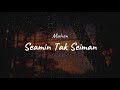 Mahen - Seamin Tak Seiman (Lirik)