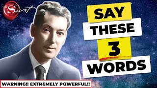 WORKS SCARY FAST!! | Speak These 3 Words to Manifest ANYTHING You Desire | Neville Goddard