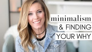 Finding Your Why for Living A Minimalist Lifestyle | Simple Living & Minimalism