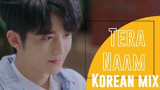 Tera naam korean mix 💗 Korean mix hindi songs 💗 Korean Drama 💗 New korean mix hindi songs 💗 Korean