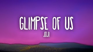 Joji Glimpse Of Us...