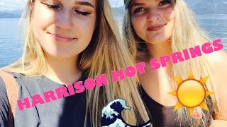 VLOG 1: Adventure in Harrison Hot Springs for the day!☀️