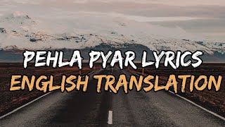 Pehla pyar lyrics with (English translation)| (Kabir Singh) Armaan Malik
