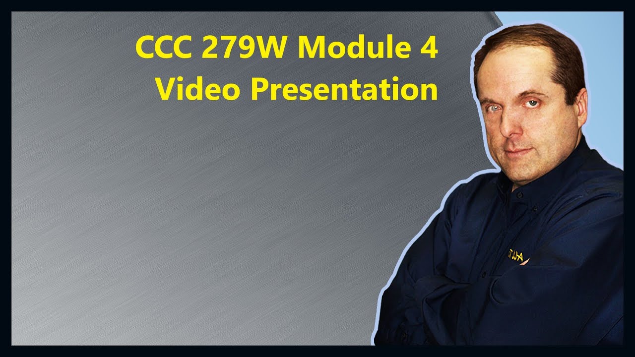 Ccc 279w Module 4 Video Presentation Youtube