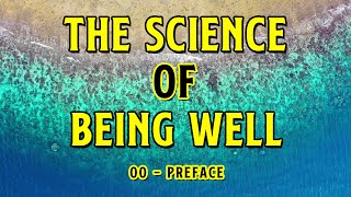 The Science of Being Well - 00 Preface