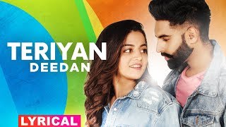 Teriyaan Deedaan (Lyrical) | Parmish Verma | Prabh Gill | Desi Crew | Latest Punjabi Songs 2019
