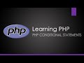 Learning PHP - Conditional Statements