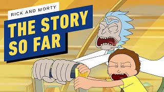 Rick and Morty: The Story So Far