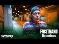 Dan (Full Episode) — FIRSTHAND: Homeless