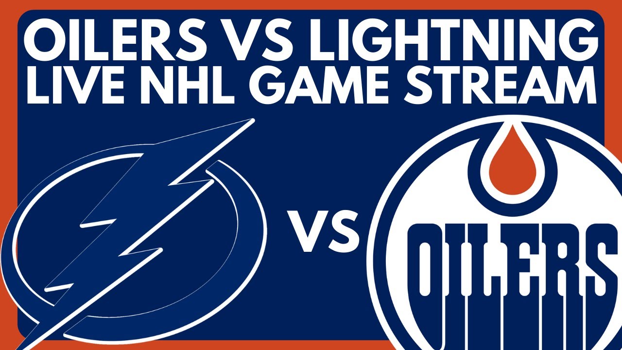 🔴 EDMONTON OILERS VS TAMPA BAY LIGHTNING LIVE GAME STREAM | Oilers Vs ...