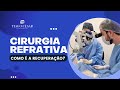 A Recuperação da Cirurgia Refrativa | Pós-Operatório | Dr. Tiago César - BH