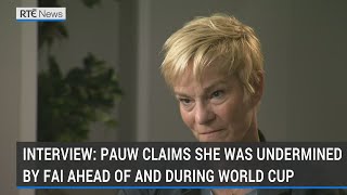 Interview: Vera Pauw claims she was undermined by FAI ahead of and during World Cup