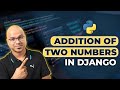 #7 Django tutorials | Addition of Two Numbers in Django