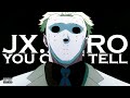 Jx.Zero - You Cant Tell
