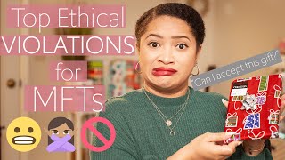 Top Ethical Violations for Marriage & Family Therapists (MFTs)