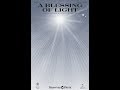 A BLESSING OF LIGHT (w/ Piano Accompaniment) (SATB Choir) - Joseph M. Martin