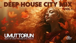 Umut Torun - Deep House City Mix Vol.1