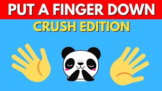 Put A Finger Down Crush Edition 🤭 | Tiktok Challenge