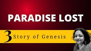Paradise Lost | Story of Genesis  | Lecture 3 #paradiselost #johnmilton