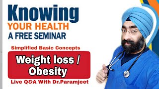 Live Seminar on Wt loss obesity + Q&A | Ask Dr.Paramjeet