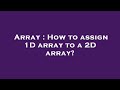 Array : How to assign 1D array to a 2D array?