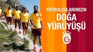 FUTBOLCULARIMIZIN DOĞA YÜRÜYÜŞÜ ⛰🚶‍♂- Galatasaray