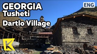 【K】Georgia Travel-Tusheti[조지아 여행-투세티]다틀로 마을의 유목민 여름 주택/Dartlo Village/Town/Nomad/Fortress